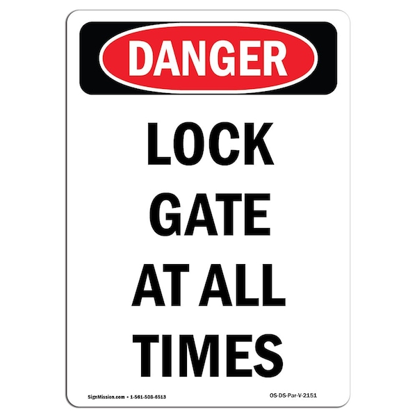 Safety Sign, OSHA Danger, 24" Height, Aluminum, Lock Gate At All Times, Portrait